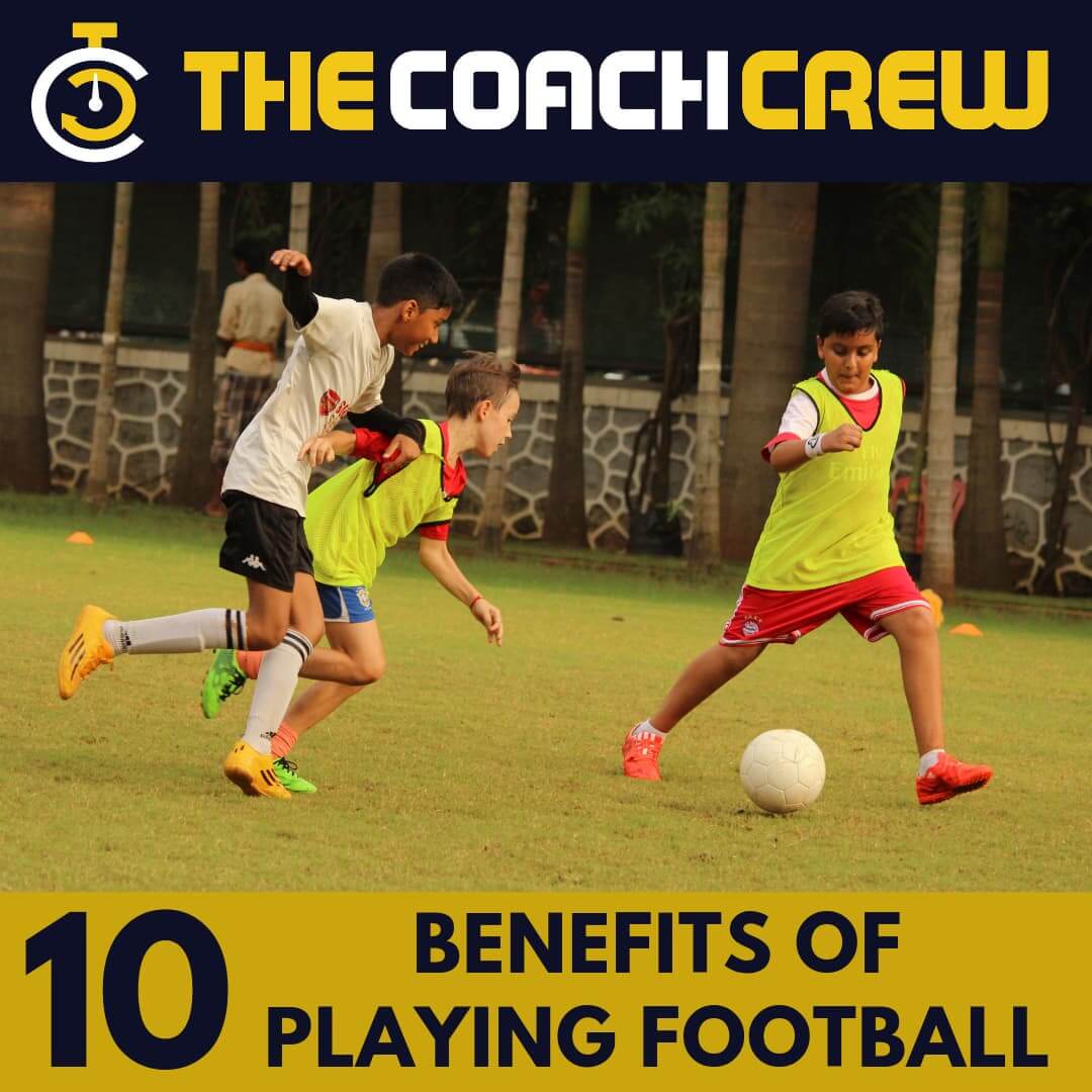 10-benefits-of-playing-football-the-coach-crew